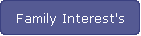 Family Interest's